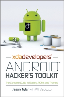 Image for XDA Developer's Android hacker's toolkit  : the complete guide to rooting, ROMs and theming