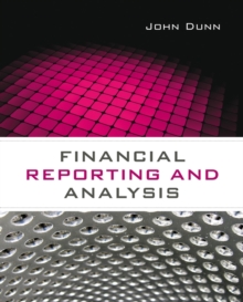 Financial reporting and analysis by Dunn, John (9781119958727