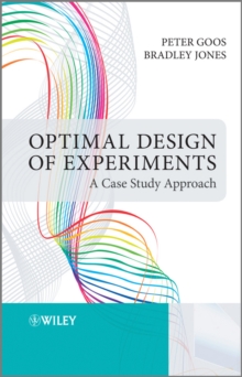 Image for Optimal design of experiments: a case study approach