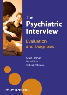 The Psychiatric Interview: Evaluation and Diagnosis