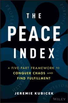 The Peace Index: A Five-Part Framework to Conquer Chaos and Find Fulfillment