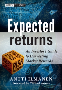 Expected Returns: An Investor’s Guide to Harvesting Market Rewards