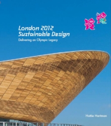 Image for London 2012 sustainable design  : delivering a Games legacy