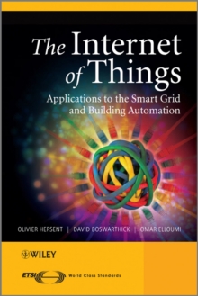 Image for The Internet of things  : applications to the smart grid and building automation