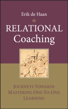Image for Relational coaching: journeys towards mastering one-to-one learning