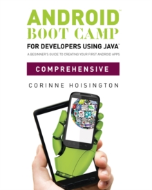 Image for Android boot camp for developers using Java, comprehensive  : a beginner's guide tp creating your first Android apps