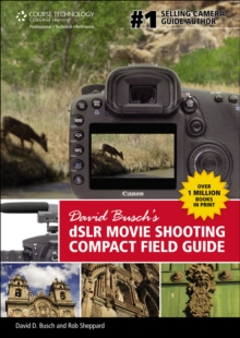 Image for David Busch?s DSLR Movie Shooting Compact Field Guide