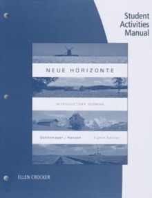 Student Activities Manual for Dollenmayer/Hansen’s Neue Horizonte, 8th