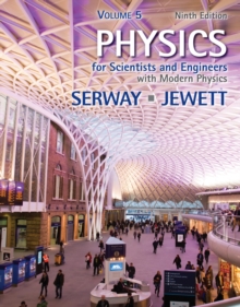 Image for Physics for Scientists and Engineers, Volume 5, Chapters 40-46