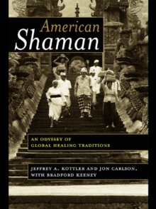 Image for American shaman: an odyssey of global healing traditions