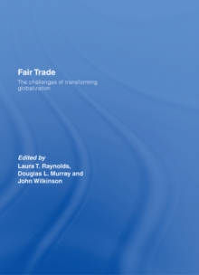 Image for Fair Trade: The Challenges of Transforming Globalization