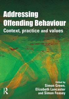 Image for Addressing offending behaviour: context, practice and values