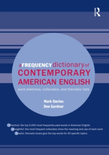 Image for A frequency dictionary of contemporary American English: word sketches, collocates, and thematic lists