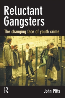Image for Reluctant gangsters: the changing shape of youth crime