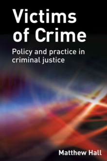 Image for Victims of crime: policy and practice in criminal justice