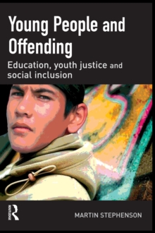 Image for Young people and offending: education, youth justice and social inclusion