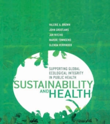 Image for Sustainability and Health: Supporting Global Ecological Integrity in Public Health