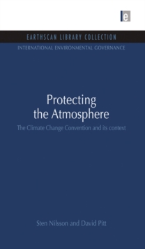 Image for Protecting the atmosphere: the Climate Change Convention and its context