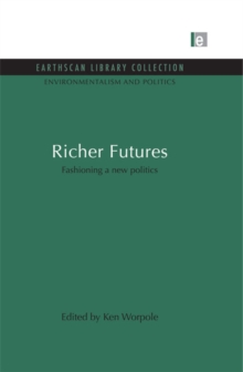 Image for Richer Futures: Fashioning a New Politics