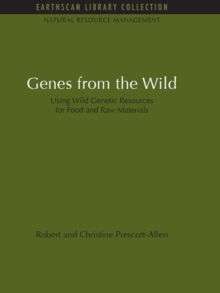 Image for Genes from the wild: using wild genetic resources for food and raw materials