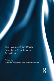 Image for The politics of the death penalty in countries in transition