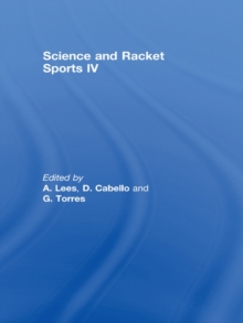 Image for Science and racket sports IV: Fourth World Congress of Science and Racket Sports, 21-23 September 2006, held at the Spanish Olympic Centre, Madrid Spain