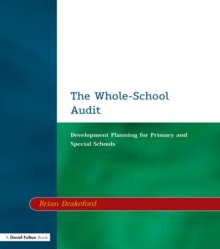 Image for The whole school audit: development planning for primary and special schools.