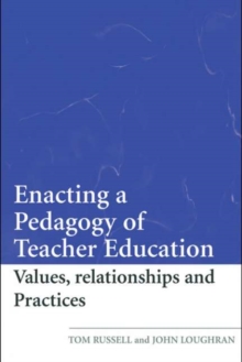 Image for Enacting a pedagogy of teacher education: values, relationships and practices