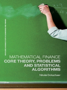 Image for Mathematical finance: core theory, problems, and statistical algorithms
