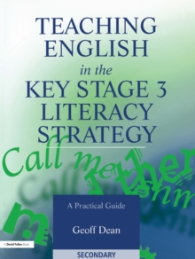 Image for Teaching English in the Key Stage 3 literacy strategy: a practical guide