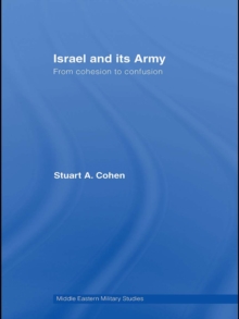 Image for Israel and its army: from cohesion to confusion
