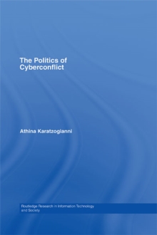 Image for The Politics of Cyberconflict: Security, Ethnoreligious and Sociopolitical Conflicts
