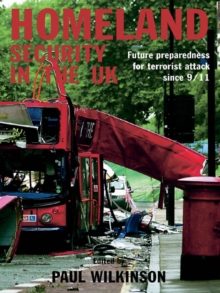 Image for Homeland security in the UK: future preparedness for terrorist attack since 9/11
