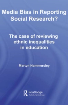 Image for Media bias in reporting social research?: the case of reviewing ethnic inequalities in education