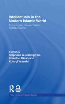 Image for Intellectuals in the Modern Islamic World: Transmission, Transformation, Communication