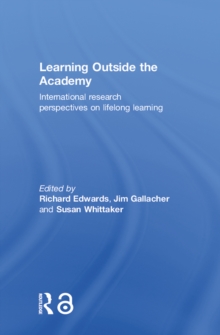 Image for Learning Outside the Academy: International Research Perspectives on Lifelong Learning