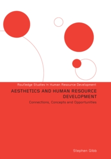 Image for Aesthetics and Human Resource Development: Connections, Concepts and Opportunities