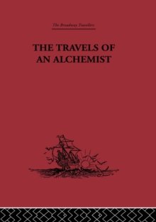 Image for The Travels of an Alchemist: The Journey of the Taoist Ch'ang-Ch'un from China to the Hundukush at the Summons of Chingiz Khan