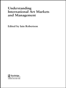 Image for Understanding international art markets and management