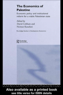 Image for The economics of Palestine: economic policy and institutional reform for a viable Palestinian state