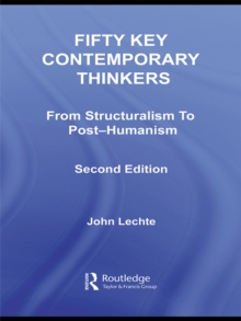 Image for Fifty key contemporary thinkers: from structuralism to post-humanism