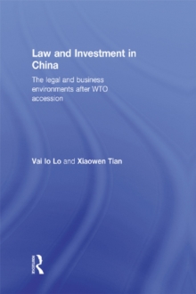 Image for Law and Investment in China: The Legal and Business Environment after China's WTO Accession