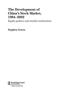 Image for The Development of China's Stockmarket, 1984-2002: Equity Politics and Market Institutions