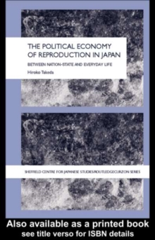 Image for The political economy of reproduction in Japan: between nation-state and everyday life