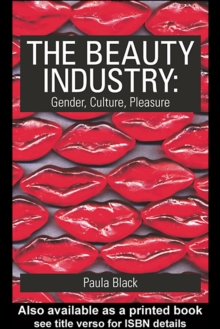 Image for The beauty industry: gender, culture, pleasure