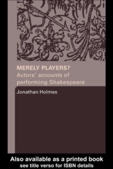 Image for Merely players?: actors' accounts of performing Shakespeare