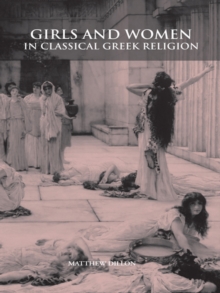 Image for Girls and women in classical Greek religion