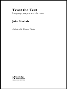 Image for Trust the text: language, corpus and discourse