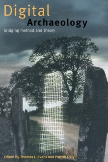 Image for Digital archaeology: bridging method and theory