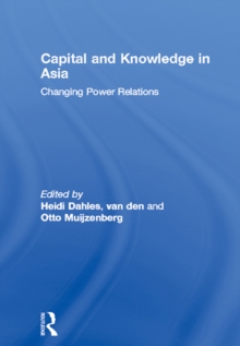 Image for Capital and knowledge in Asia: changing power relations